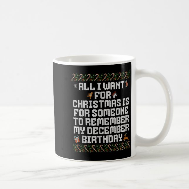 Taza De Café All I Want For Christmas Is Someone Remember My Bi (Derecha)