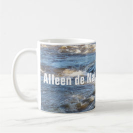 Taza De Café Alleen de Natuur leeft eeuwig