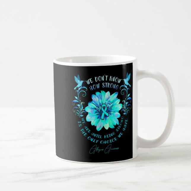 Taza De Café Allergies Awareness Flower We Dont Know How Stron  (Derecha)