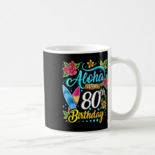 Taza De Café Aloha Es Mi Cumpleaños 80 Surfing Playa Hawaii H