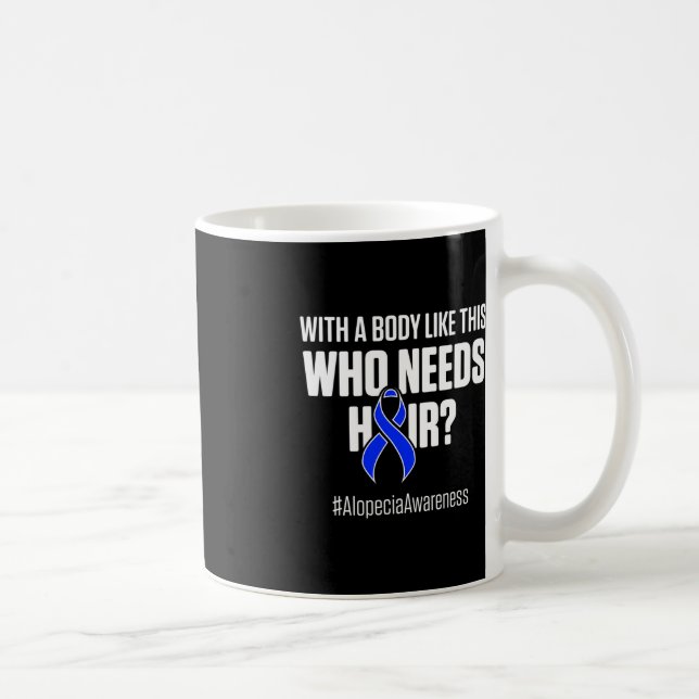 Taza De Café Alopecia Concienciación Hair Loss Warrior Need Hai (Derecha)