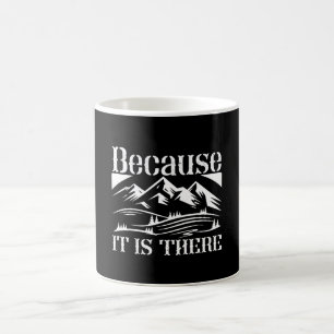 Taza De Café Alpinismo - Porque Está Allí