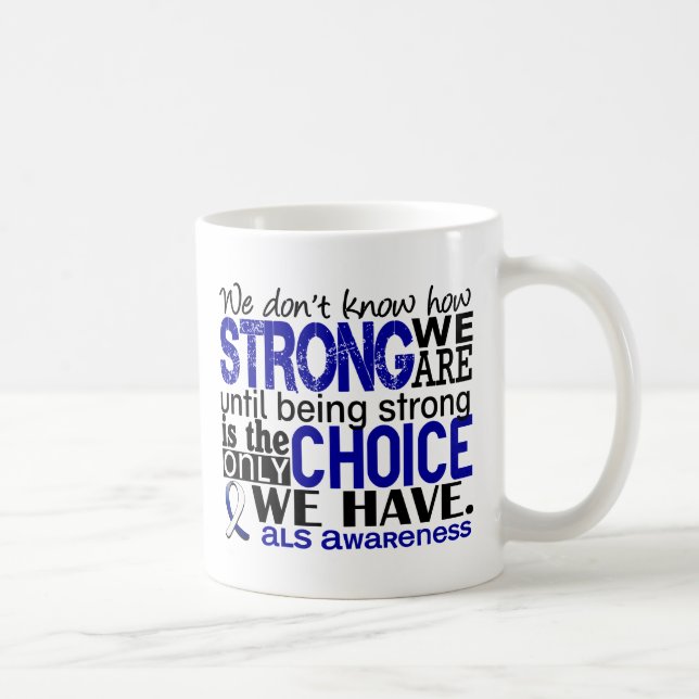 Taza De Café ALS cómo es fuerte somos (Derecha)