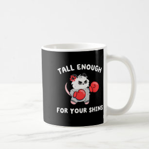 Taza De Café Alto lo suficiente para tus espinillas cute boxing