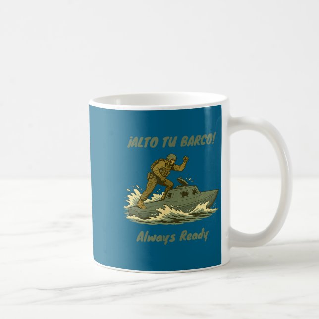 Taza De Café Alto Tu Barco! Coast Guard Novelty Gift  (Derecha)