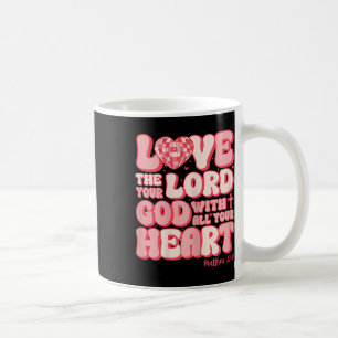 Taza De Café Ama al Señor con todo tu corazón Mat. 2237 Chris