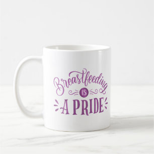 Taza De Café amamantar es un orgullo