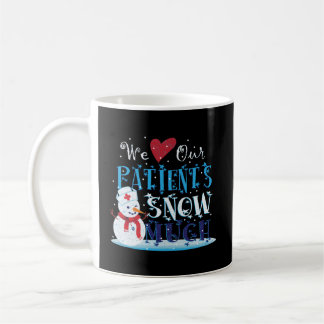 Taza De Café Amamos A Nuestros Pacientes Nieve Mucha Enfermera 