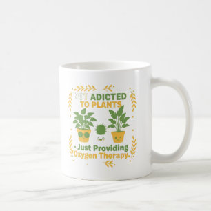 Taza De Café Amante de las plantas divertido “No soy adicto a m