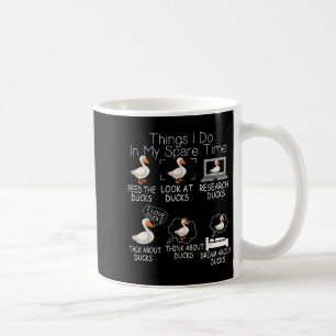 Taza De Café Amante de patos divertidos 6 cosas que hago en mi