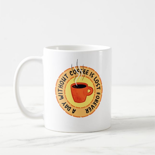 Taza De Café Amante del café gracioso - Día sin café se pierde (Izquierda)