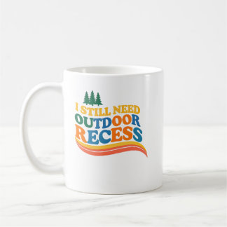 Taza De Café Amantes del recreo al aire libre todavía necesito