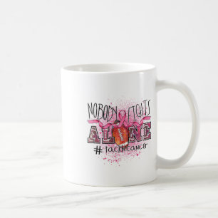 Taza De Café Amantes que nadie lucha solos contra el cáncer de 