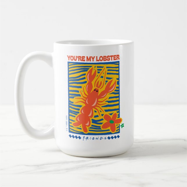 Taza De Café AMIGOS™ | Eres mi gráfico vibrante de langosta (Izquierda)