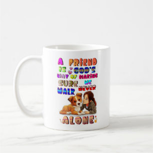 Taza De Café Amigos La Forma De Dios De Asegurarse De Que Nunca