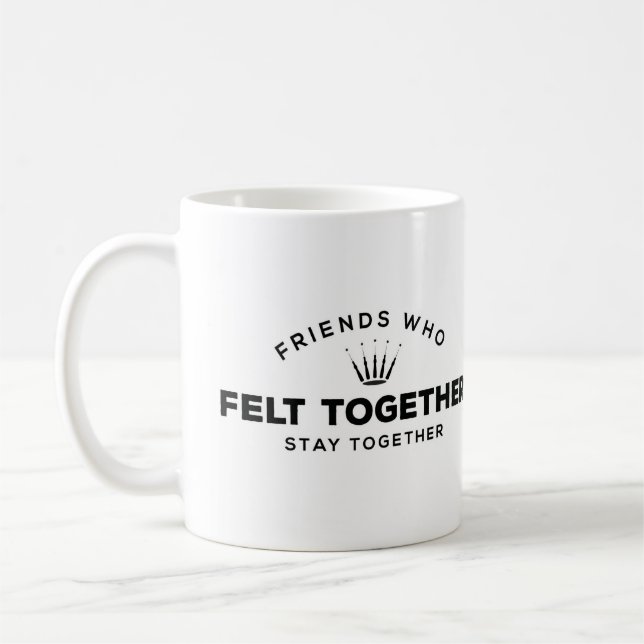 Taza De Café Amigos que se sintieron juntos, permanezcan juntos (Izquierda)