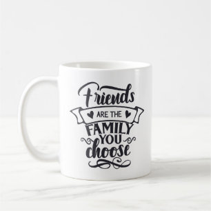 Taza De Café Amigos son la familia que usted elige