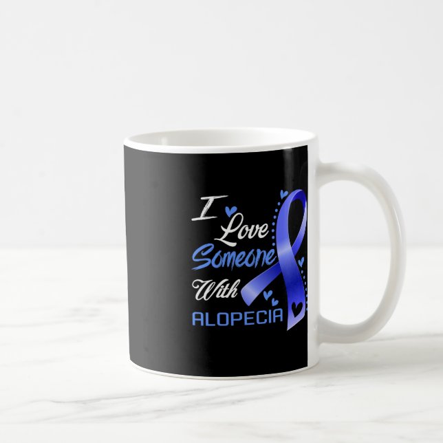 Taza De Café Amo A Alguien Con Alopecia (Derecha)