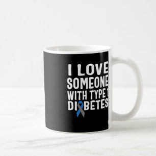 Taza De Café Amo A Alguien Con Conciencia Sobre La Diabetes Tip