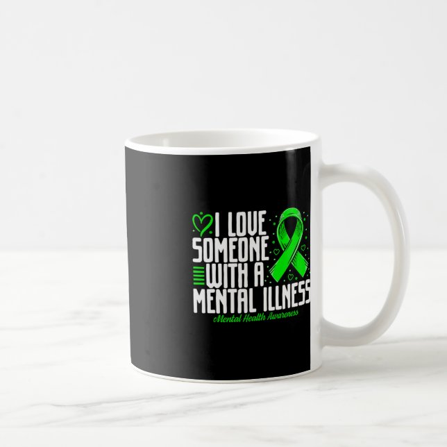 Taza De Café Amo a alguien con enfermedad mental Salud mental (Derecha)
