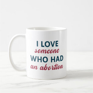 Taza De Café Amo A Alguien Que Tuvo Un Aborto