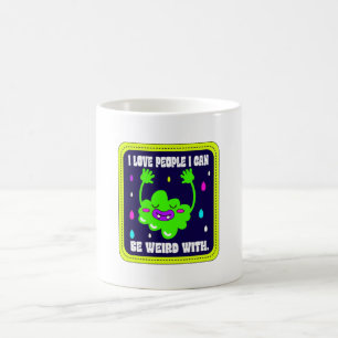 Taza De Café Amo A La Gente Con La Que Puedo Ser Extraño