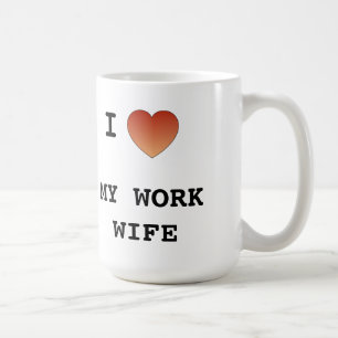 Taza De Café Amo a mi esposa del trabajo