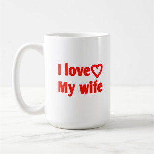 Taza De Café Amo a mi esposa - Regalo romántico para esposa, es