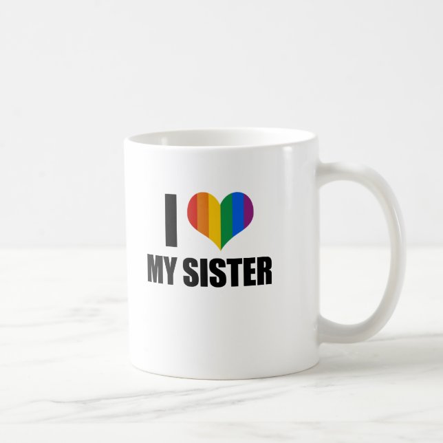 Taza De Café Amo a mi hermana gay (Derecha)