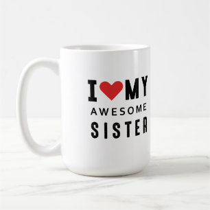 Taza De Café Amo a mi hermana increíble