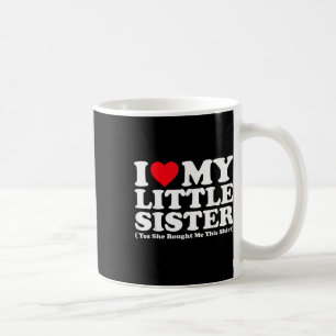Taza De Café Amo A Mi Hermana Pequeña Sí Me Compró Este Shi