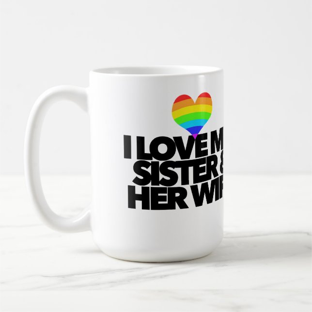 Taza De Café Amo a mi hermana y a su esposa derechos homosexual (Izquierda)