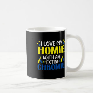Taza De Café Amo a mi Homie con un Gif extra de cromosoma Triso
