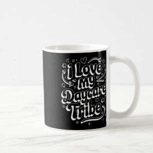 Taza De Café Amo a mi tribu de guardería - Maestra de cuidado i