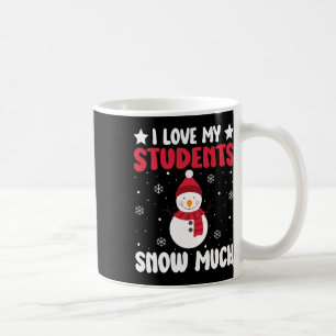 Taza De Café Amo a mis alumnos Mucho Nieve Divertido Invierno N