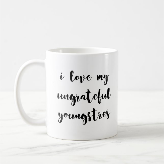 Taza De Café Amo A Mis Jóvenes Desagradecidos, Madre Cumpleaños (Izquierda)