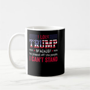 Taza De Café Amo a Trump porque enojó a la gente que puedo