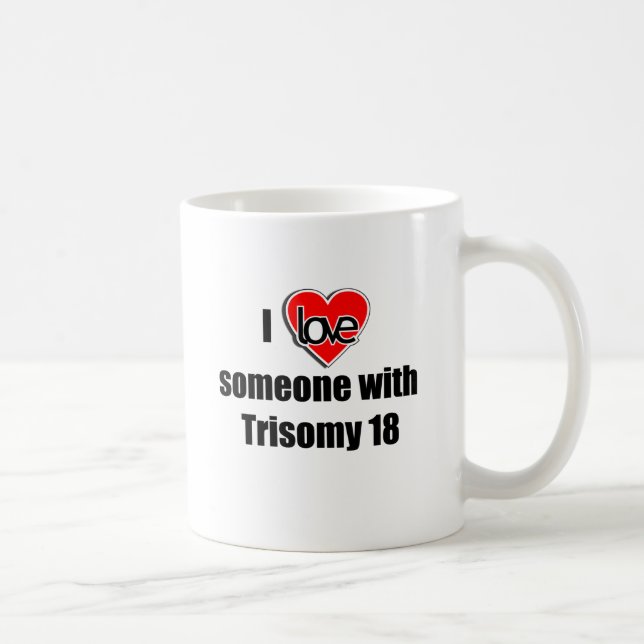 Taza De Café Amo alguien con el Trisomy 18 (Derecha)