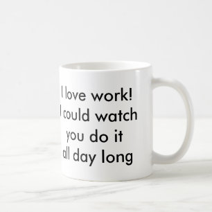 Taza De Café Amo el trabajo