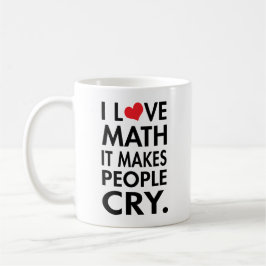 Taza De Café Amo la matemáticas, él hago que la gente llora