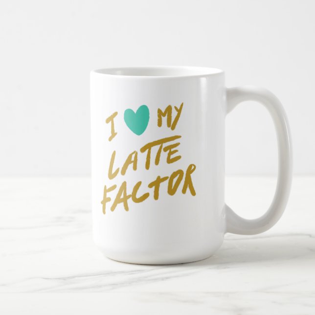 Taza De Café Amo mi factor de Latte (Derecha)