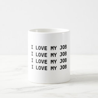 TAZA DE CAFÉ AMO MI TRABAJO. AMO MI TRABAJO….