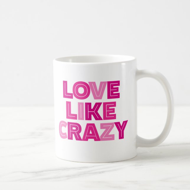 Taza De Café Amor Como Loco. (Derecha)