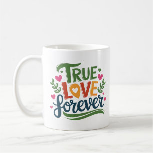 Taza De Café Amor verdadero para siempre - Diseño romántico del