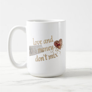 Taza De Café Amor y Dinero No se Mezclan" Tipografía Dorada & D