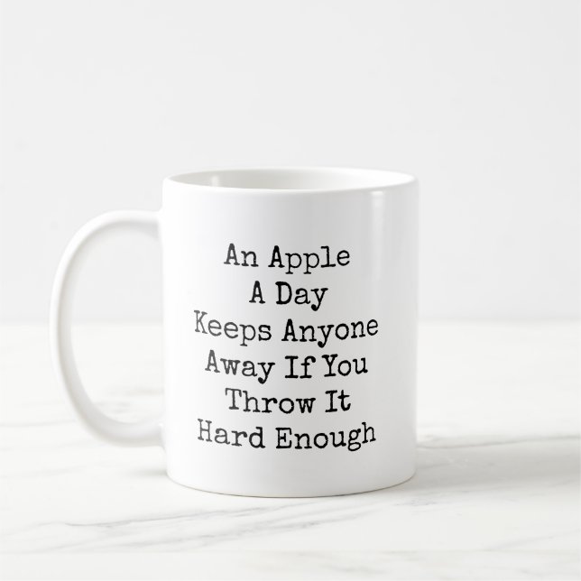 Taza De Café An Apple A Day Funny Sarcastic (Izquierda)