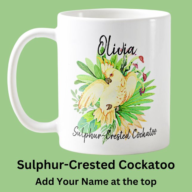 Taza De Café Añadir nombre de ave australiana Cockatoo con crem (Subido por el creador)