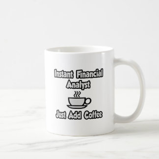 Taza De Café Analista financiero instantáneo ... Añadir café