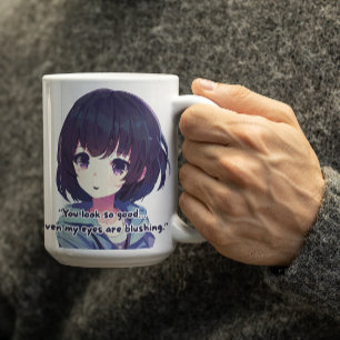 Taza De Café Anime Chica comenta que te ves muy bien
