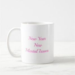 Taza De Café Año nuevo nuevos problemas mentales